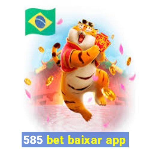 585 bet baixar app